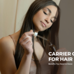 Carrier Oils for Hair: Benefits You Need to Know